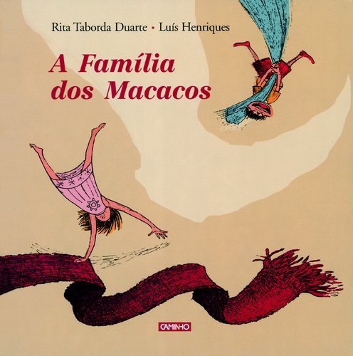A Família dos Macacos (Portuguese Edition) Luís Henriques , Rita Taborda Duarte book