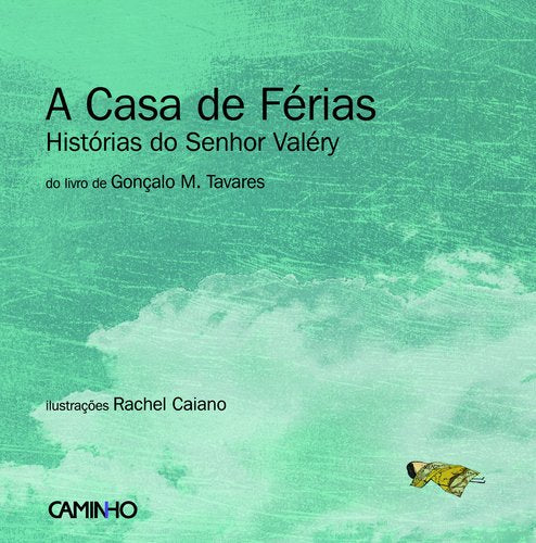 A Casa de Férias Histórias do Senhor Valéry (Portuguese Edition) Gonçalo M. Tavares book