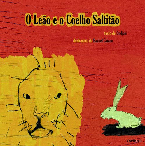 O Leão e o Coelho Saltitão Ondjaki and Rachel Caiano book