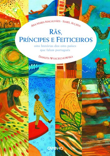 Rãs, Príncipes e Feiticeiros– oito histórias dos oito países que falam português book