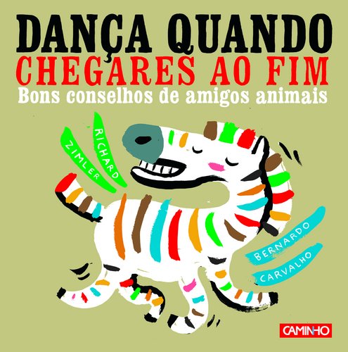 Dança Quando Chegares ao Fim Bons conselhos de amigos (Portuguese Edition) Richard Zimler Books