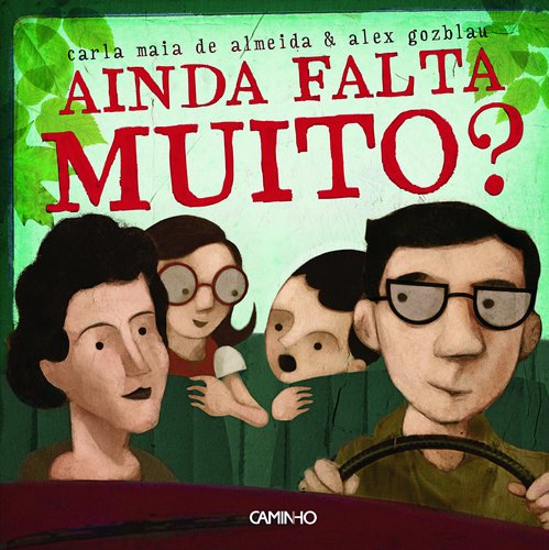 Ainda Falta Muito? (Portuguese Edition) Carla Maia de Almeida book