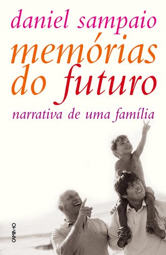 MemÓrias do futuro narrativa de uma familia book