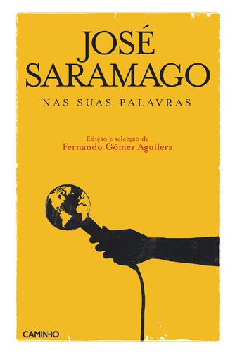 José Saramago. Nas Suas Palavras José Saramago Books
