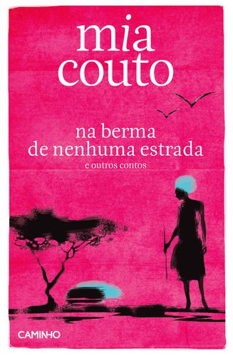 Na Berma de Nenhuma Estrada (Portuguese Edition) Mia Couto book