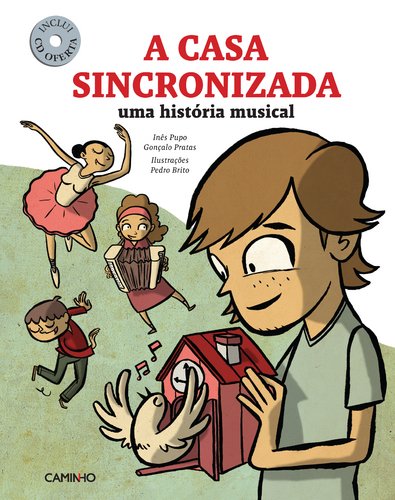 A Casa Sincronizada (Portuguese Edition) Inês Pupo , Gonçalo Pratas book