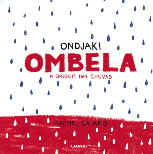 Ombela A origem das chuvas (Portuguese Edition) Ondjaki book