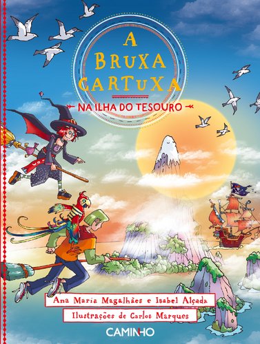 A Bruxa Cartuxa na Ilha do Tesouro (Portuguese Edition) Ana Maria Magalhães , Isabel Alçada book