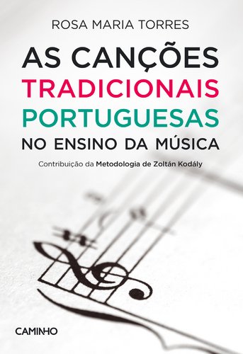 As Canções Tradicionais Portuguesas no Ensino da Música book