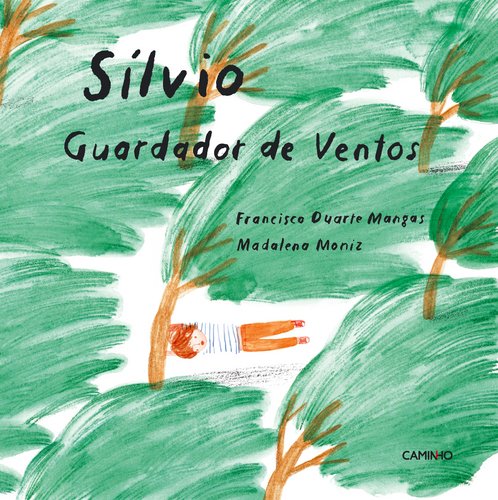 Sílvio, Guardador de Ventos (Portuguese Edition) Madalena Moniz , Francisco Duarte Mangas book