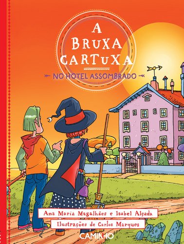 A Bruxa Cartuxa no Hotel Assombrado (Portuguese Edition) Ana Maria Magalhães e Isabel Alçada book