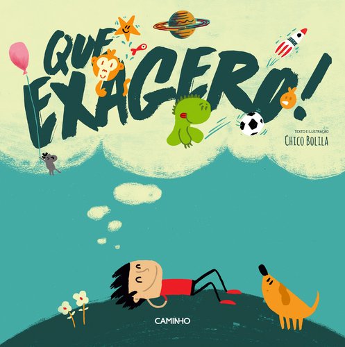 Que Exagero! (Portuguese Edition) Chico Bolila book