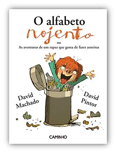 O Alfabeto Nojento As aventuras de um rapaz que gosta de fazer asneiras book