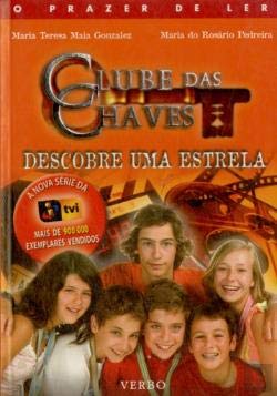 O Clube das Chaves Descobre uma Estrela (Portuguese Edition) Maria Teresa Maia Gonzalez , Maria do Rosário Pedreira book
