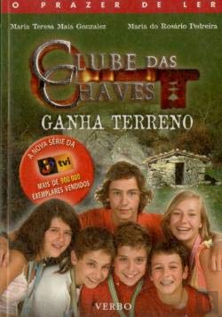 O Clube das Chaves Ganha Terreno (Portuguese Edition) Maria Teresa Maia Gonzalez , Maria do Rosário Pedreira book