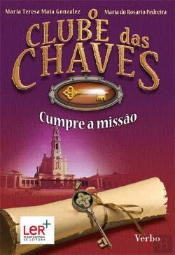 O Clube das Chaves Cumpre a Missão (Portuguese Edition) Maria Teresa Maia Gonzalez , Maria do Rosário Pedreira book