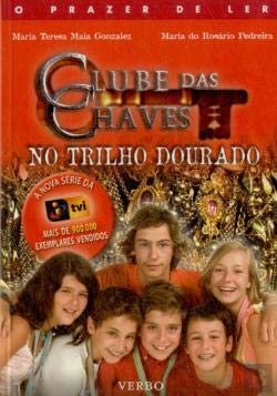 O Clube das Chaves no Trilho Dourado (Portuguese Edition) Maria Teresa Maia Gonzalez , Maria do Rosário Pedreira Books