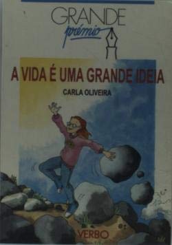 Grande Prémio - A Vida é uma Grande Ideia (Portuguese Edition) Carla Oliveira book