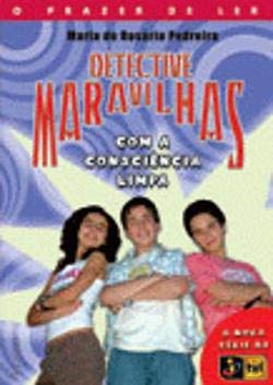 Detective Maravilhas - Com a Consciência Limpa (Portuguese Edition) Maria do Rosário Pedreira book