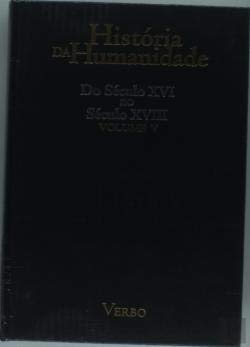 História da Humanidade - Do Século XVI ao Século XVIII - Volume V (Portuguese Edition) Vários book