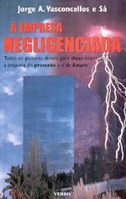 A Empresa Negligenciada (Portuguese Edition) Jorge A. Vasconcellos e Sá book