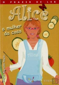 Alice - A Mulher da Casa (Portuguese Edition) Phyllis Reynolds Naylor book