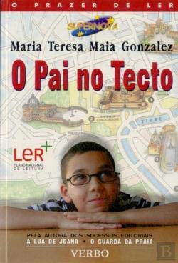 O Pai no Tecto (Portuguese Edition) Maria Teresa Maia Gonzalez book