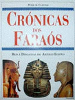 Crónicas dos Faraós Reis e Dinastias do Antigo Egipto (Portuguese Edition) Peter A. Clayton book