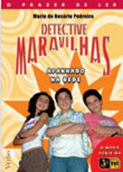 Detective Maravilhas - Apanhado na Rede (Portuguese Edition) Maria do Rosário Pedreira book