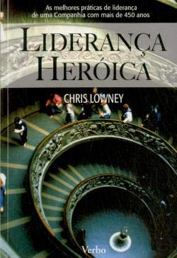 Liderança Heróica (Portuguese Edition) Chris Lowney book