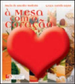 À Mesa com o Coração (Portuguese Edition) Maria de Lourdes Modesto book