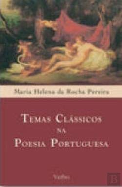 Temas Clássicos na Poesia Portuguesa (Portuguese Edition) Maria Helena da Rosa Pereira Books