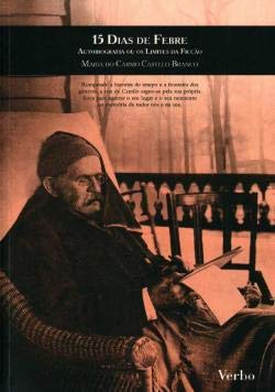 15 Dias de Febre Autobiografia ou os Limites da Ficção (Portuguese Edition) Maria do Carmo Castelo Branco book