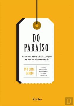 Do Paraíso. Para uma Teoria da Salvação na Era da Globalização / Ivo Lima Carmo. book