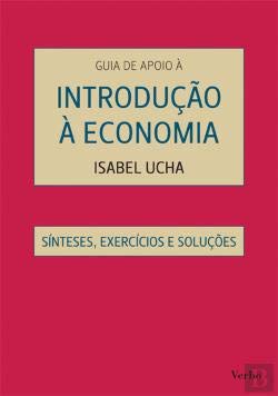 Guia de Apoio à Introdução à Economia Sínteses, Exercícios e Soluções (Portuguese Edition) Isabel Ucha book