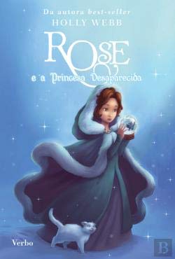 Rose e a Princesa Desaparecida Tomo 2 (Portuguese Edition) Holly Webb book