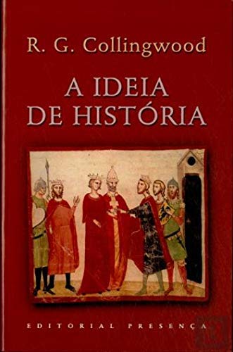 A Ideia de História (Portuguese Edition) R. G. Collingwood book
