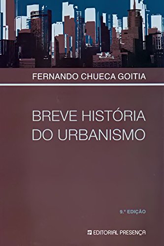 Breve História do Urbanismo (Portuguese Edition) Fernando Chueca Goitia book