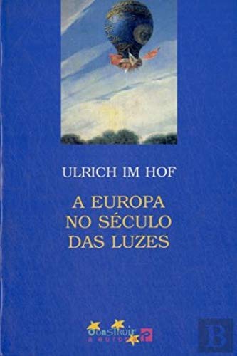 A Europa no Século das Luzes (Portuguese Edition) Ulrich Im Hof Books