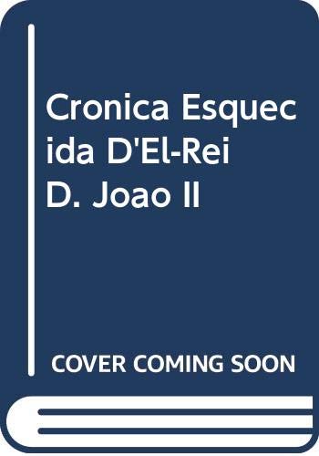 Cronica Esquecida D'El-Rei D. Joao II Contemporary literature