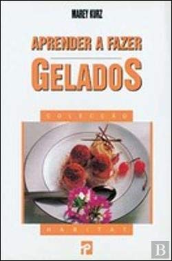 Aprender a fazer gelados (Portuguese Edition) Marey Kurz Books