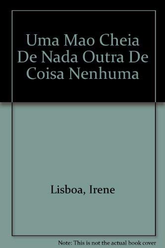 Uma Mao Cheia de Nada Outra de Coisa Nenhuma book