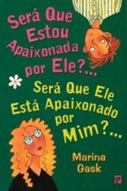 Será Que Estou Apaixonada por Ele?... Será Que Ele Está Apaixonado por Mim?... (Portuguese Edition) Marina Gask book