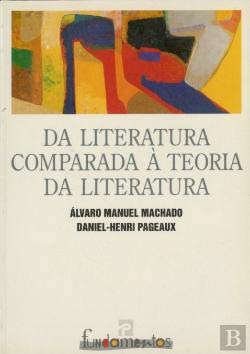 Da Literatura Comparada à Teoria da Literatura (Portuguese Edition) Álvaro Manuel Machado book