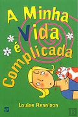 A Minha Vida é Complicada (Portuguese Edition) Louise Rennison Books