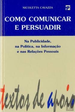 Como Comunicar e Persuadir (Portuguese Edition) Nicoletta Cavazza book