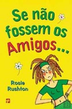 Se Não Fossem os Amigos... (Portuguese Edition) Rosie Rushton book