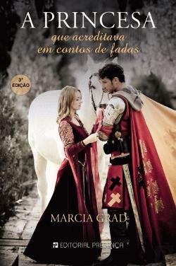 A Princesa Que Acreditava em Contos de Fadas (Portuguese Edition) Marcia Grad book