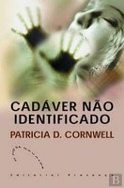 Cadáver não Identificado (Portuguese Edition) Patricia Cornwell book