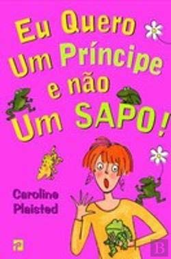 Eu Quero Um Príncipe e não Um Sapo (Portuguese Edition) Caroline Plaisted Books